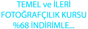 Temel ve İleri Fotoğrafçılık Kursu
