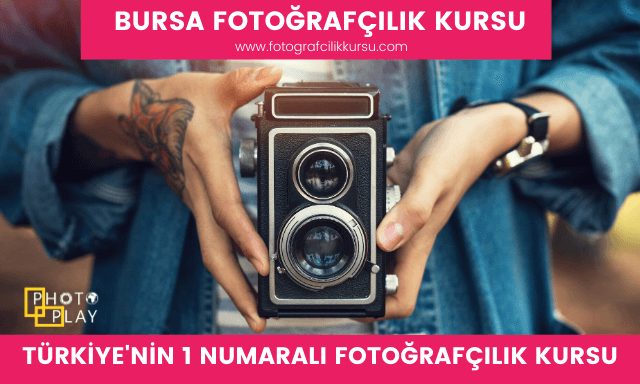 bursa fotoğrafçılık kursu
